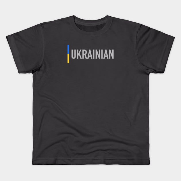 I am Ukrainian Kids T-Shirt by Ychty